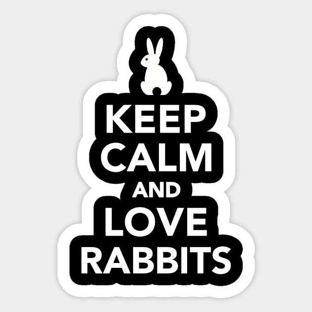 Keep calm and love Rabbits Sticker by Designzz